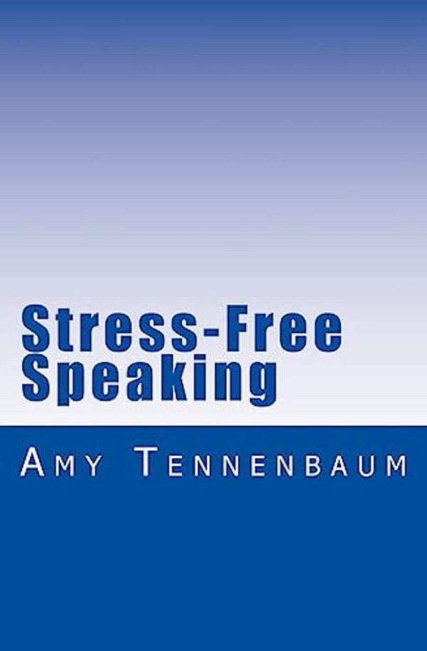 Stress-Free Speaking: A Concise Guide To Effective Public Speaking-..