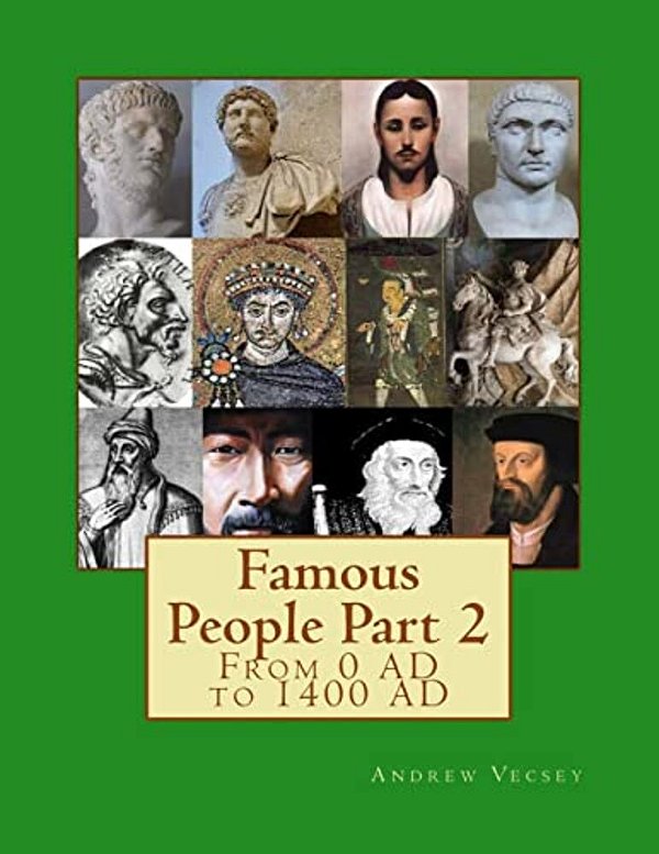 Famous People Part 2: From 0 Ad To 1400 Ad-..