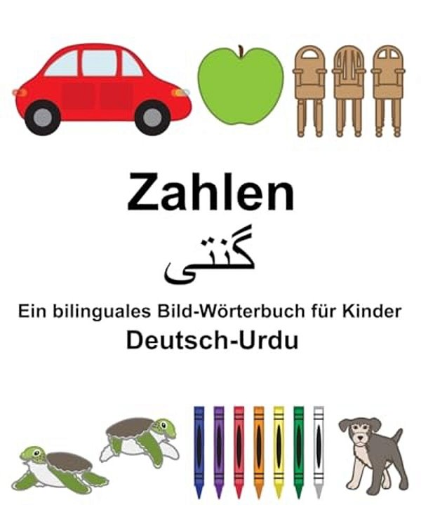 Deutsch-Urdu Zahlen Ein Bilinguales Bild-Wörterbuch Für Kinder-..