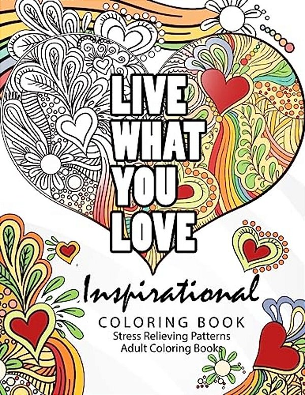Inspirational Coloring Book: Motivational & Inspirational Adult Coloring Book: Turn Your Stress Into Success And Color Fun Typography!-..