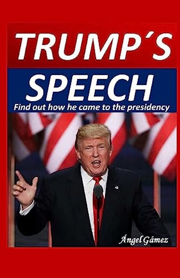 Trump S Speech: Find Out How He Came To The Presidency-..