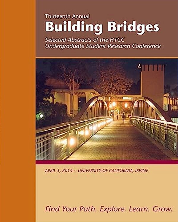 Building Bridges 2014: Selected Abstracts Of The Honors Transfer Council Of California Undergraduate Student Research Conference-..