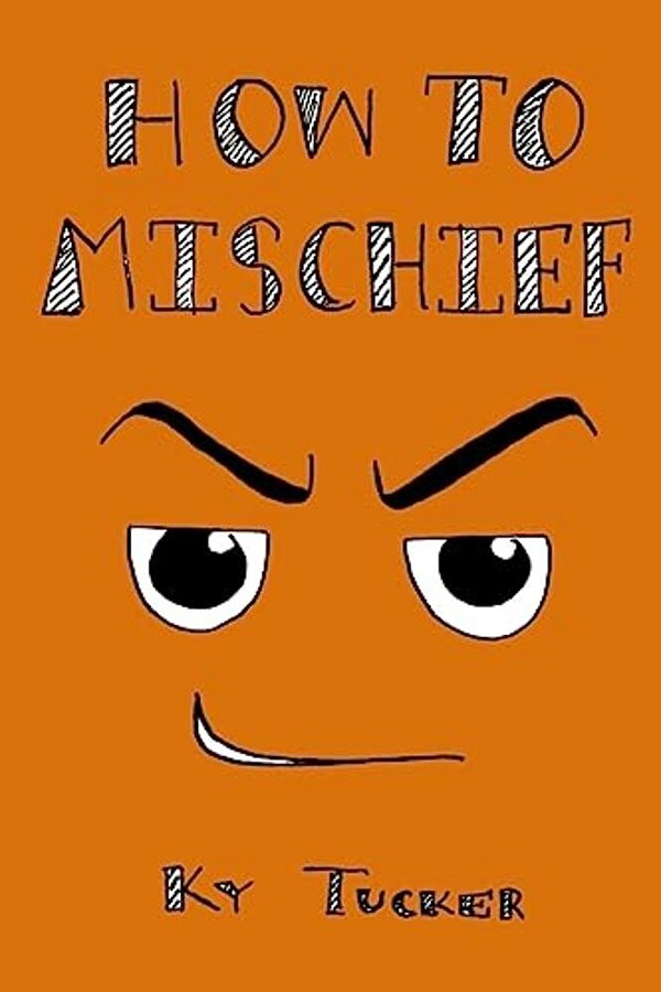How To Mischief-..