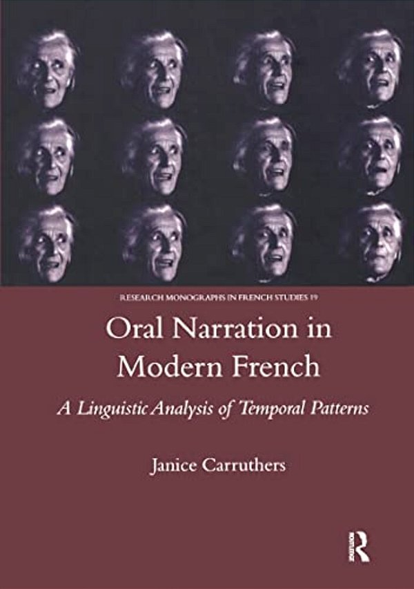 Oral Narration In Modern French: A Linguistics Analysis Of Temporal Patterns-..