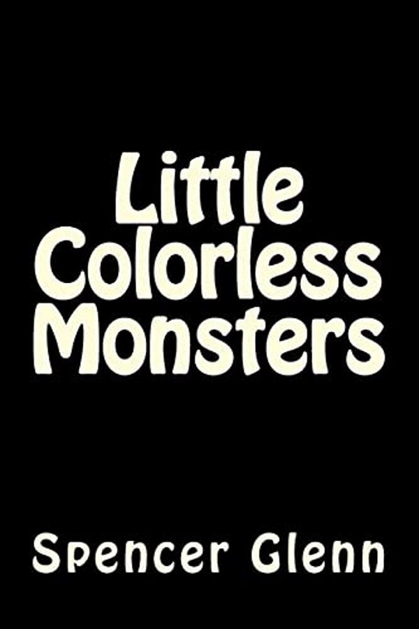 Little Colorless Monsters-..