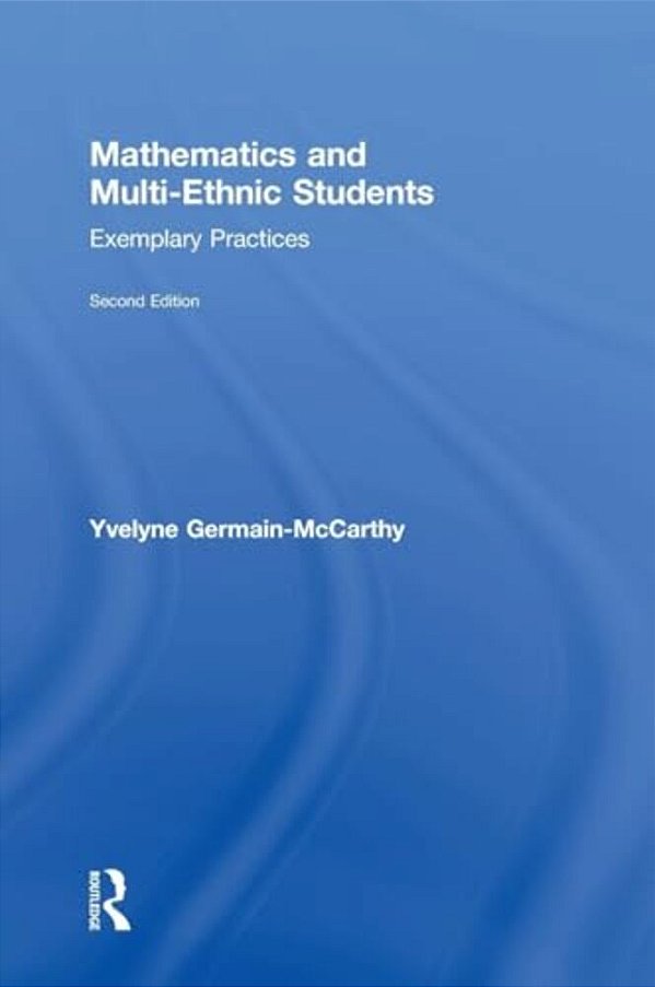 Mathematics And Multi-Ethnic Students: Exemplary Practices-..
