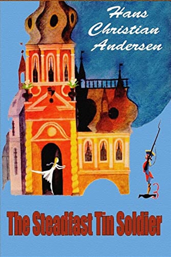 The Steadfast Tin Soldier-..