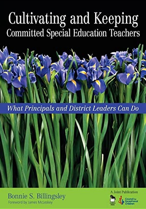 Cultivating And Keeping Committed Special Education Teachers: What Principals And District Leaders Can Do-..