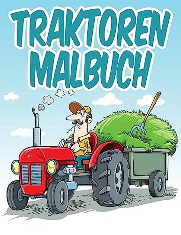 Traktoren Malbuch: Malbuch Für Kinder-..
