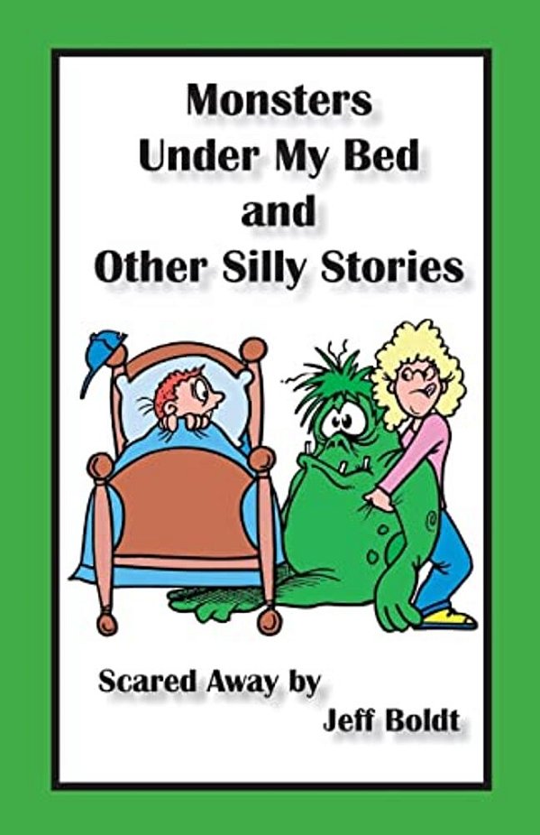 Monsters Under My Bed And Other Silly Stories-..
