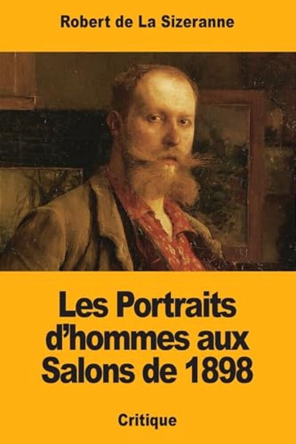 Les Portraits D'Hommes Aux Salons De 1898-..