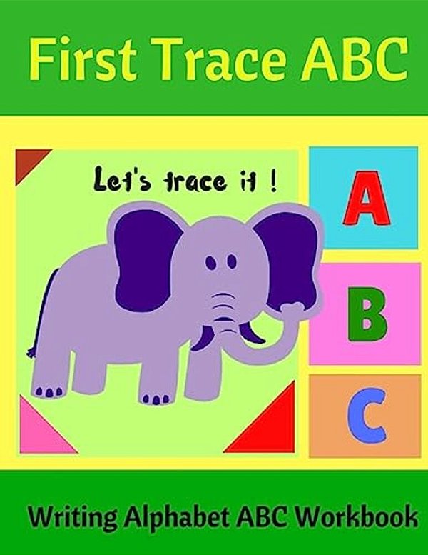 First Trace Abc: Writing Alphabet Abc Workbook-..