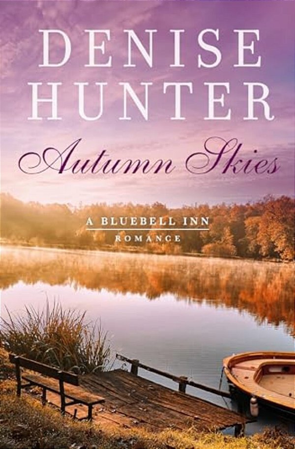 Autumn Skies: A Sweet, Cozy Romance Perfect For Fall-..