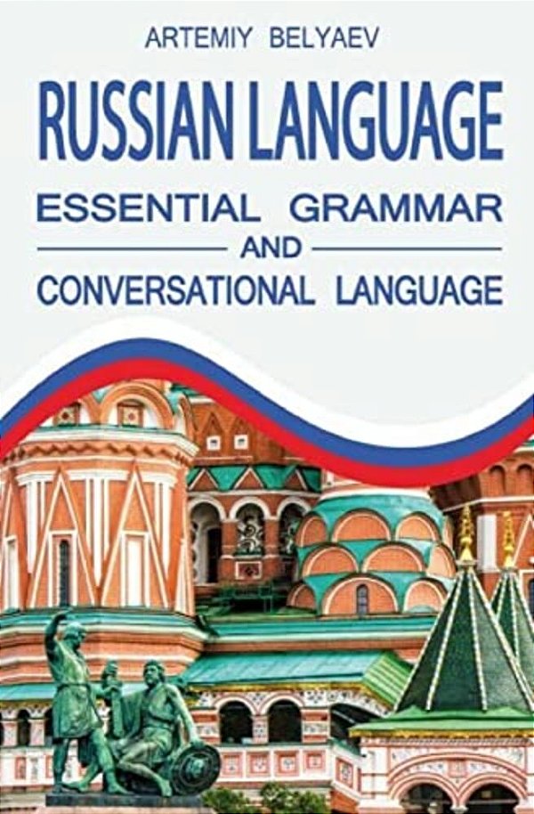 Russian Language: Essential Grammar And Conversation Language-..