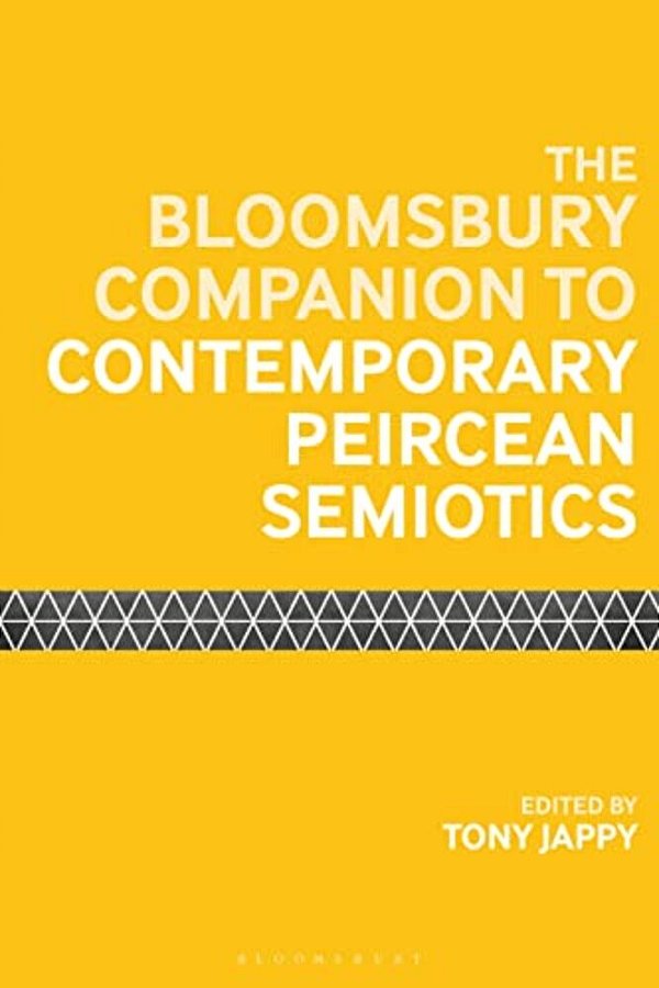The Bloomsbury Companion To Contemporary Peircean Semiotics-..