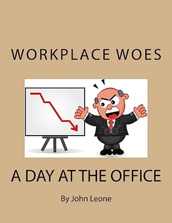 Workplace Woes: A Day At The Office-..
