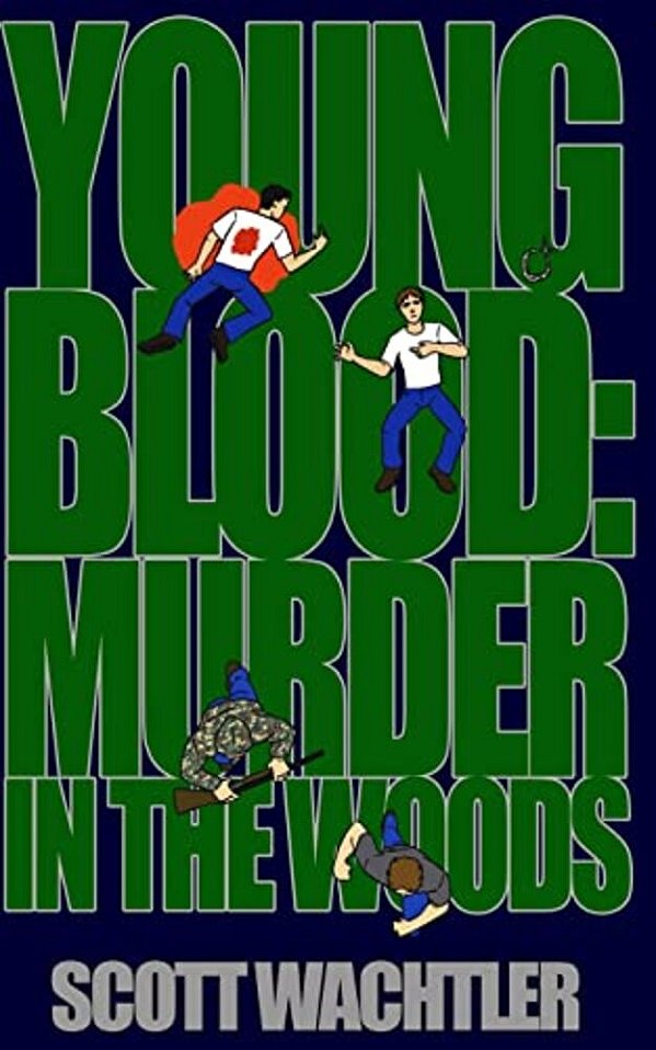 Young Blood: Murder In The Woods-..