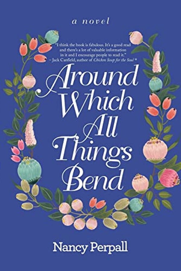 Around Which All Things Bend-..