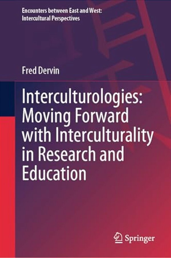 Interculturologies: Moving Forward With Interculturality In Research And Education-..