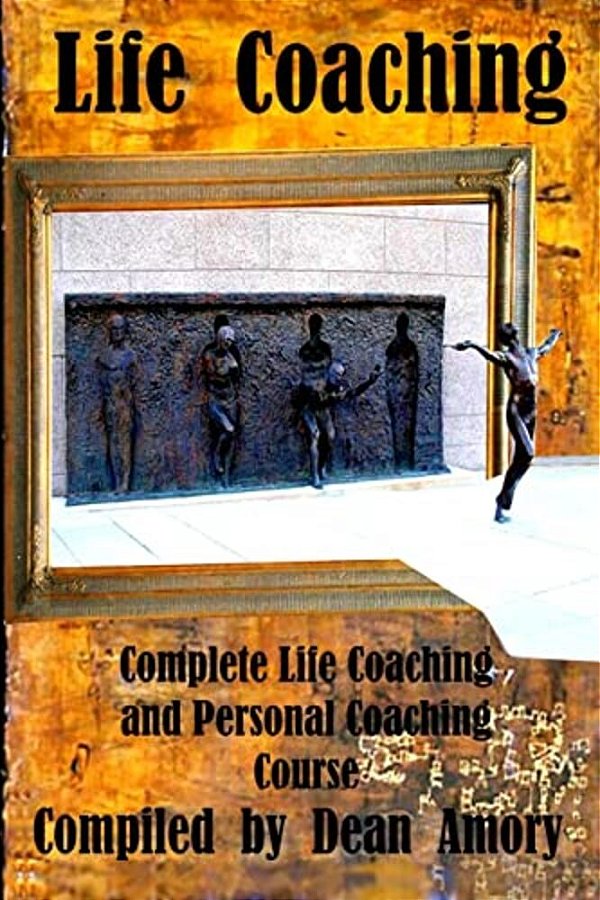 Training Manual For Personal Coaching And Counseling - Part 1: Definitions And Models For Personal Coaching And Counseling-..