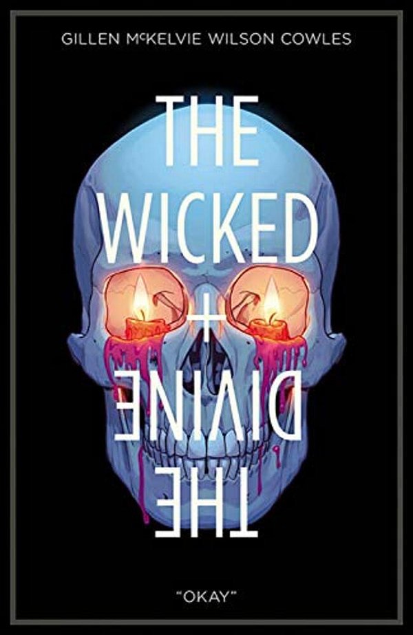 Wicked + The Divine Volume 9: Okay-..