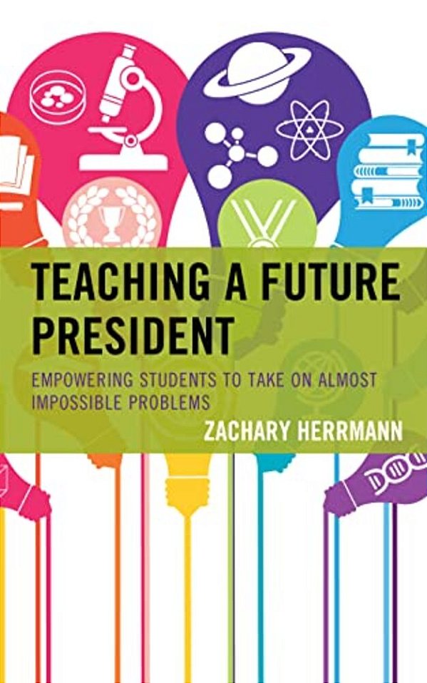 Teaching A Future President: Empowering Students To Take On Almost Impossible Problems-..