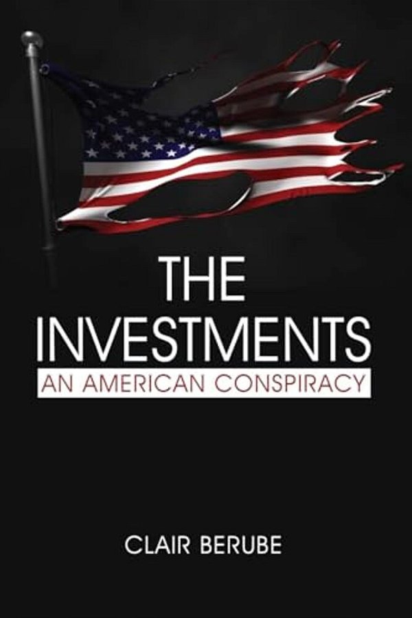 The Investments: An American Conspiracy-..