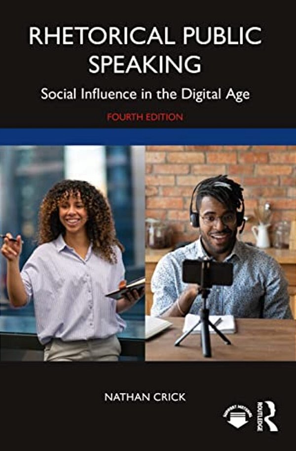 Rhetorical Public Speaking: Social Influence In The Digital Age-..