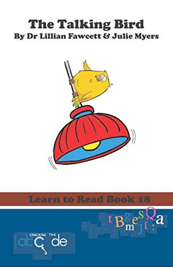 The Talking Bird: Learn To Read Book 18-..