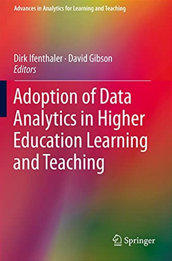 Adoption Of Data Analytics In Higher Education Learning And Teaching-..