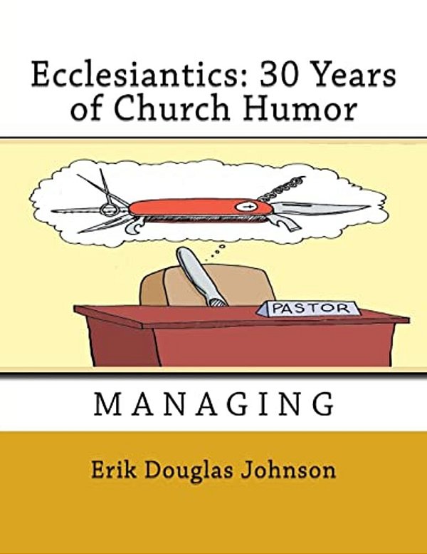 Ecclesiantics: 30 Years Of Church Humor-..