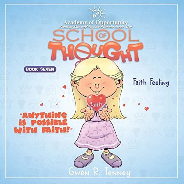 Faith Feeling: Anything Is Possible With Faith-..