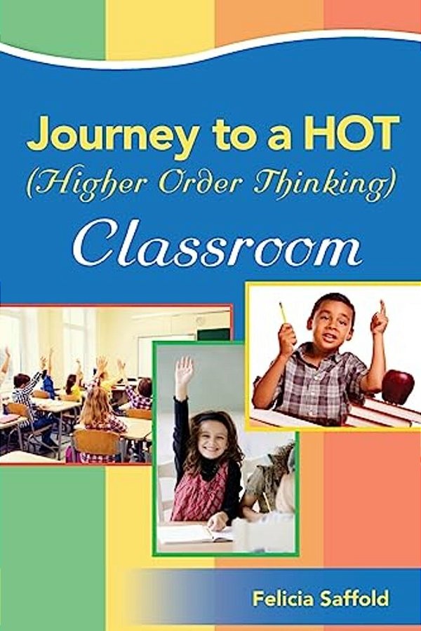 Journey To A Hot (Higher Order Thinking) Classroom-..