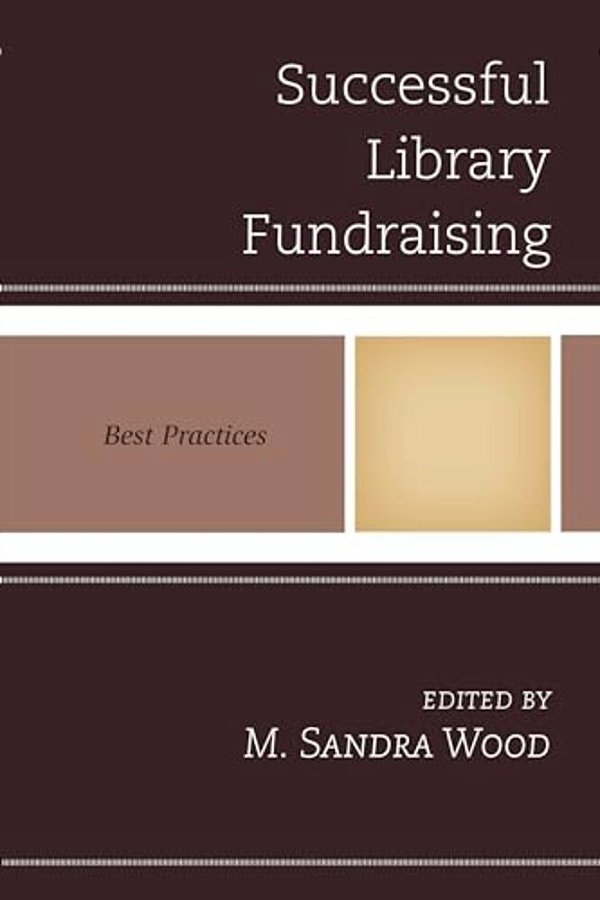 Successful Library Fundraising: Best Practices-..