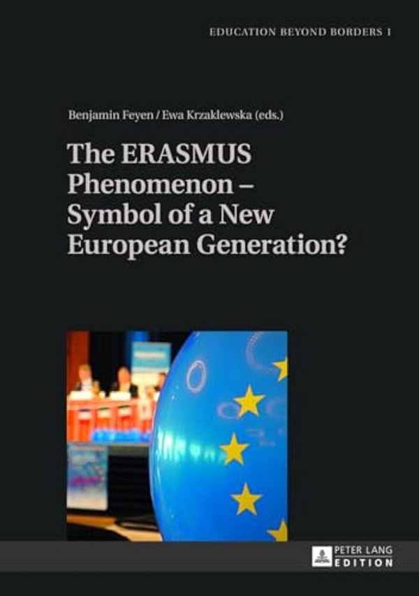 The Erasmus Phenomenon - Symbol Of A New European Generation?-..