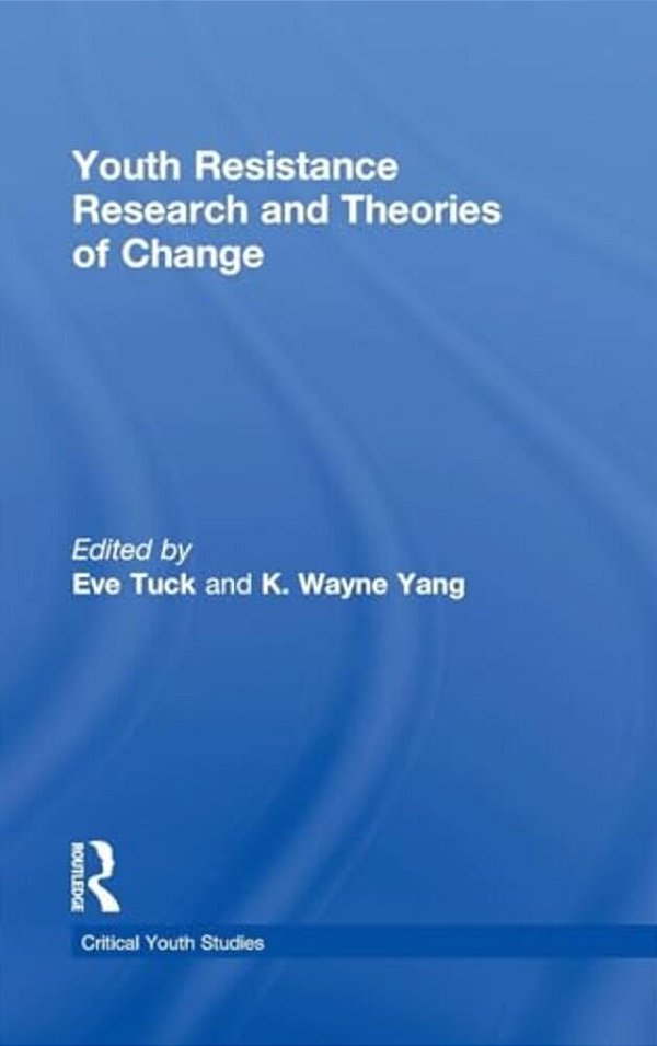 Youth Resistance Research And Theories Of Change-..