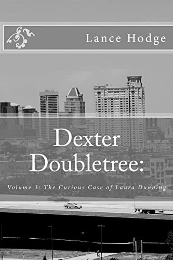 Dexter Doubletree: The Curious Case Of Laura Dunning-..