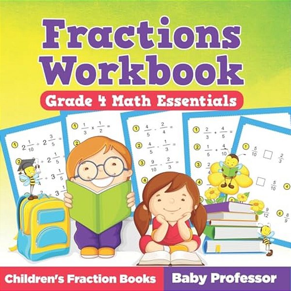 Fractions Workbook Grade 4 Math Essentials: Children's Fraction Books-..