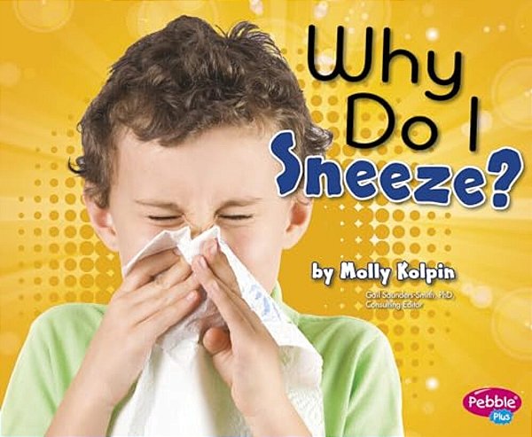 Why Do I Sneeze?-..