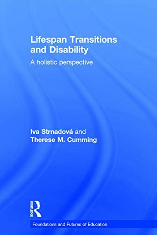 Lifespan Transitions And Disability: A Holistic Perspective-..
