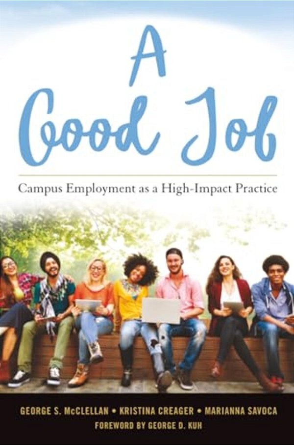 A Good Job: Campus Employment As A High-Impact Practice-..