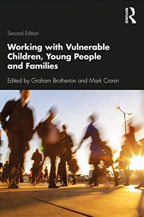 Working With Vulnerable Children, Young People And Families-..