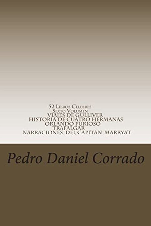 52 Libros Celebres - Sexto Volumen: Sexto Volumen Del Noveno Libro De La Serie 365 Selecciones. Com-..