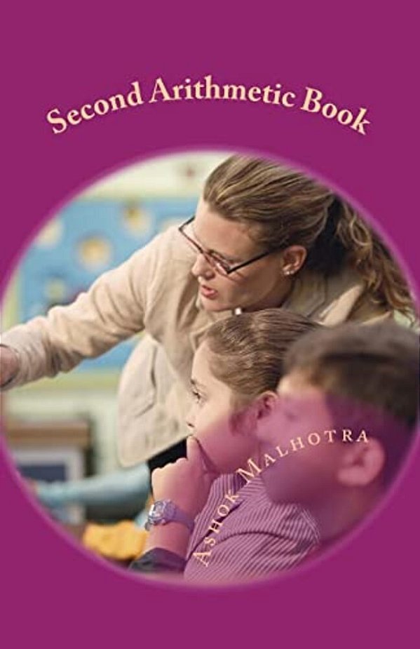Second Arithmetic Book: For Six To Seven Year Olds-..