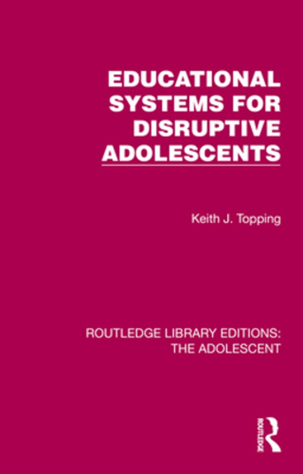 Educational Systems For Disruptive Adolescents-..