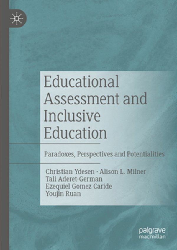 Educational Assessment And Inclusive Education: Paradoxes, Perspectives And Potentialities-..