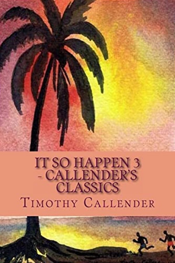 It So Happen 3 - Callender's Classics: Callender's Classics-..