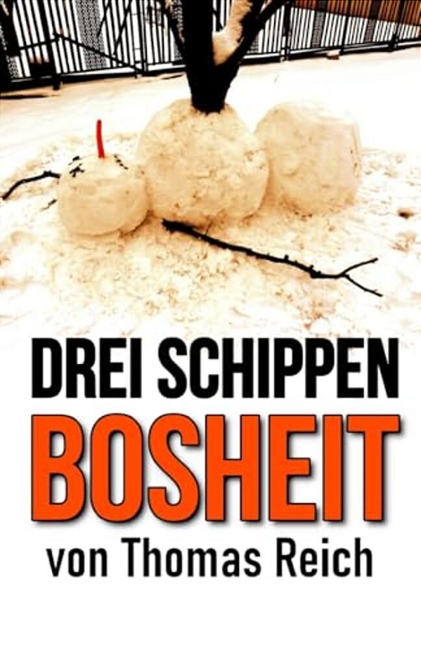 Drei Schippen Bosheit-..