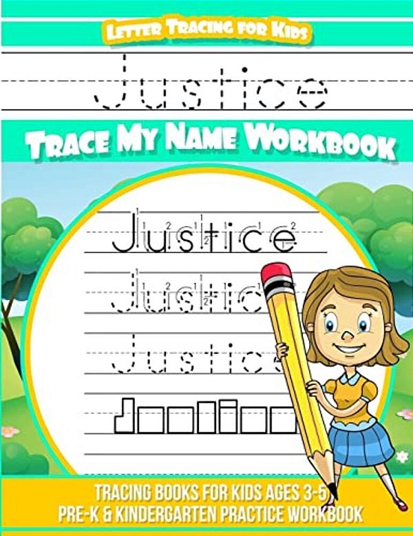 Justice Letter Tracing For Kids Trace My Name Workbook: Tracing Books For Kids Ages 3 - 5 Pre-k & Kindergarten Practice Workbook-..