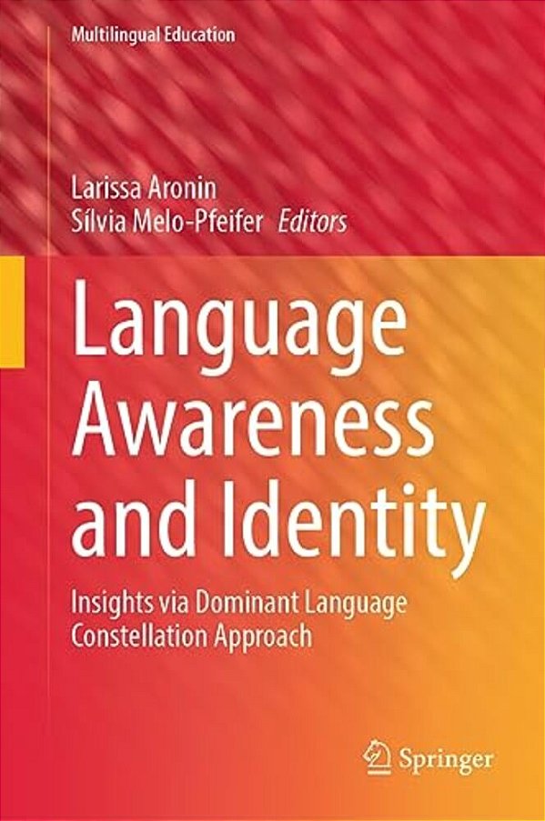 Language Awareness And Identity: Insights Via Dominant Language Constellation Approach-..